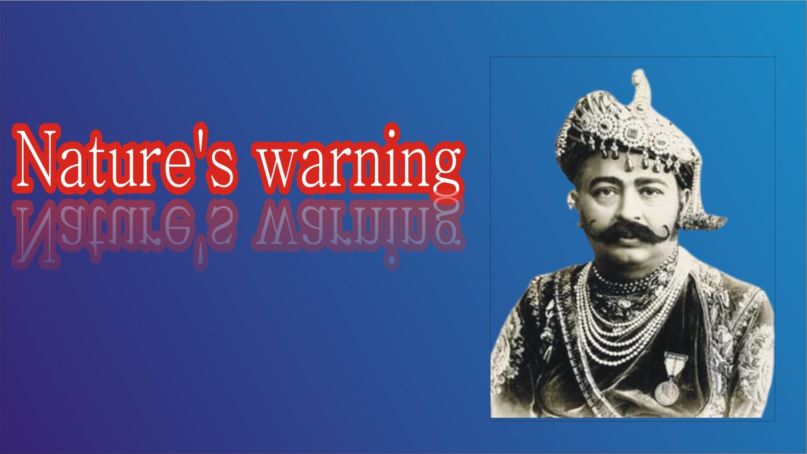 Nature's warning